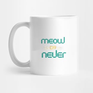 meow or never Mug